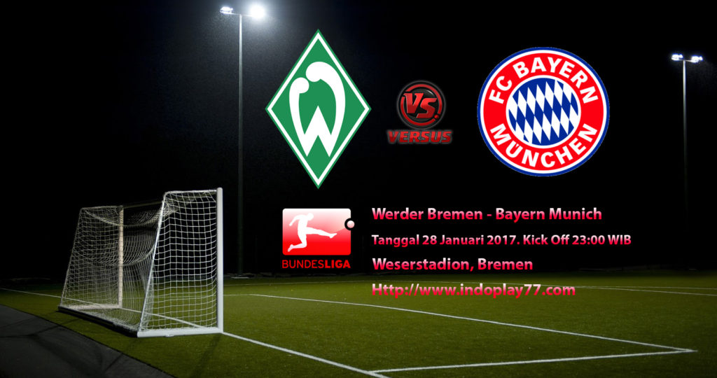 Ramalan Skor Werder Bremen - Bayern Munich.