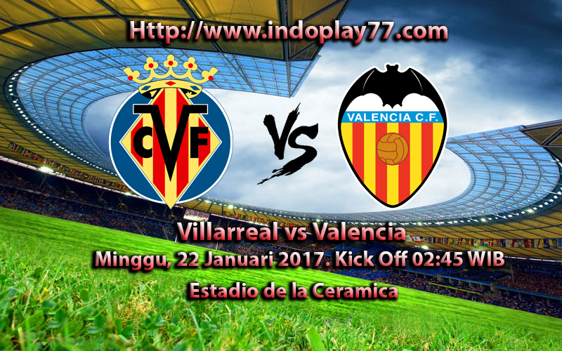 Ramalan Skor Villarreal vs Valencia, Minggu 21 Januari 2017