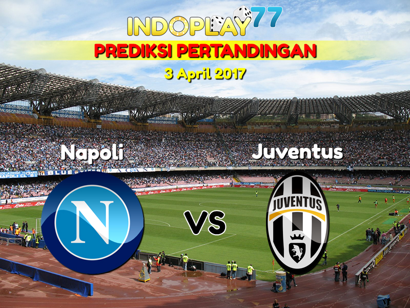 Prediksi Pertandingan Napoli vs Juventus