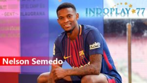 Agen Bola Online - Nelson Semedo